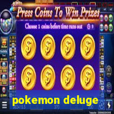 pokemon deluge